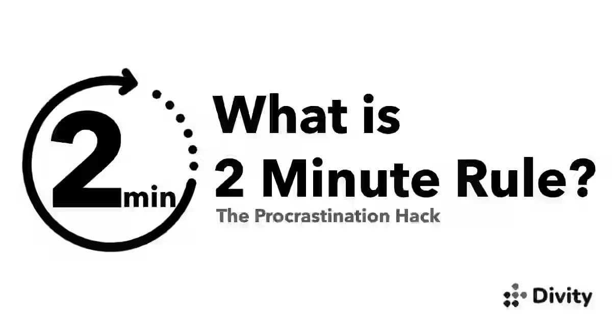What is 2 minute rule? If not a magic for procrastinators.